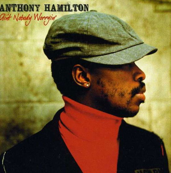 Cover for Anthony Hamilton · Ain't Nobody Worrying (CD) (2005)