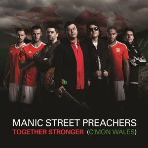 Together Stronger (C'mon Wales) - Manic Street Preachers - Musikk - COLUMBIA - 0889853299423 - 2. juni 2016