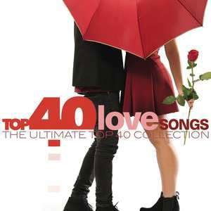 Top 40: Love Songs / Various - Top 40: Love Songs / Various - Musiikki - SONY MUSIC - 0889853640423 - perjantai 5. toukokuuta 2023