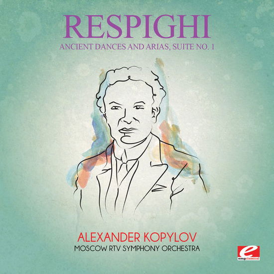 Cover for Respighi · Ancient Dances &amp; Arias Suite 1-Respighi (CD) [EP, Remastered edition] (2015)