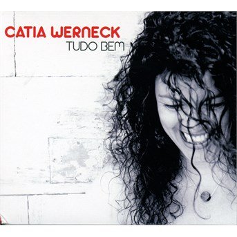 Cover for Catia Werneck · Tudo Bem (CD)