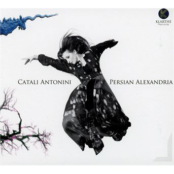 Persian Alexandria - Catali Antonini - Music - KLARTHE - 3149028073423 - December 2, 2015