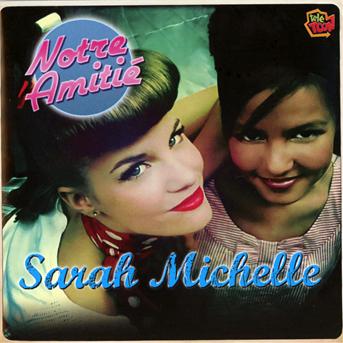 Cover for Sarah Michelle · Notre Amitie (CD) (2012)