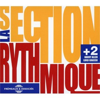 Cover for La Section Rythmique. Harry Allen. Luigi Grasso · La Section Rythmique +2 (CD) (2019)