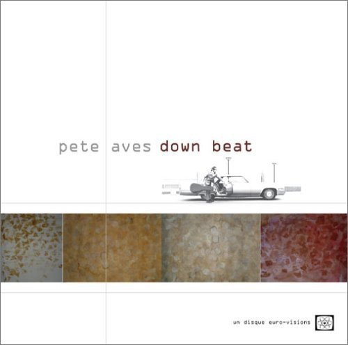 Cover for Pete Aves · Down Beat (CD) (2005)