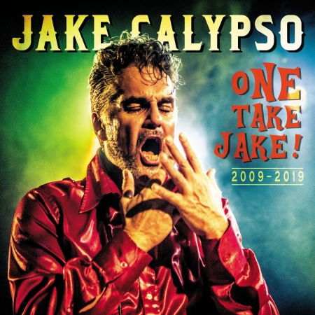 One Take Jake - Jake Calypso - Musik - ROCK PARADISE - 3516628282423 - 24. januar 2019