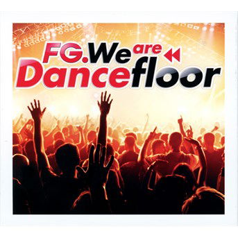 Cover for Various Artists · Fg We Are The Dancefloor (CD) (2017)