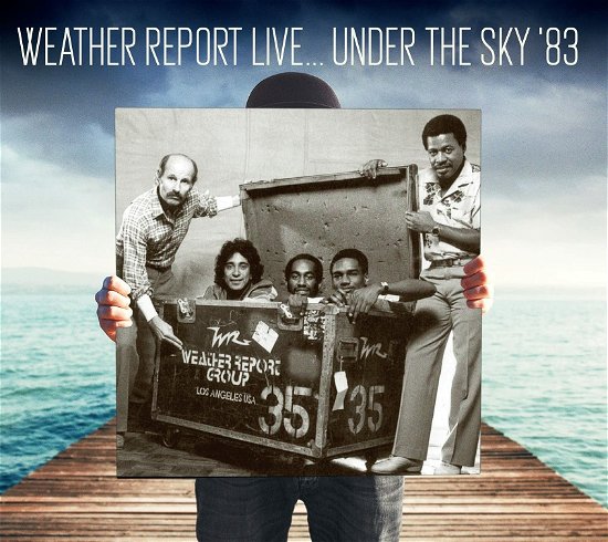 Cover for Weather Report · Live... Under the Sky '83 (CD) (2021)