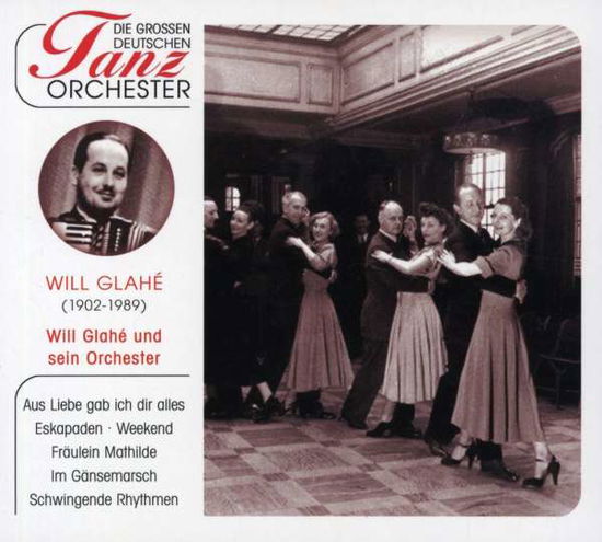 Cover for Will Glahe · Die Grossen Deutschen Tanzorchester (CD) (2005)