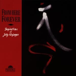 Jolly Kunjappu · From Here Forever (CD) (2004)