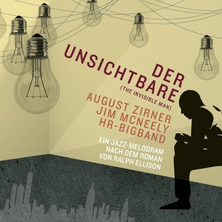 Cover for Zirner,august / Mcneely,jim/hr Big Band · Der Unsichtbare (CD) (2016)