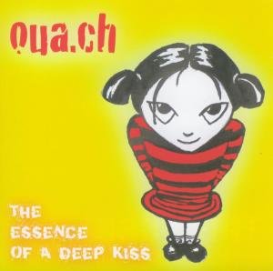 Cover for Oua.ch · The essence of a deep kiss (CD) (2008)