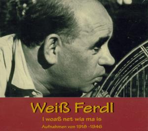 I Woass Net Wia Ma Is - Weiss Ferdl - Musik - Indigo - 4015698028423 - 28. Juni 2001