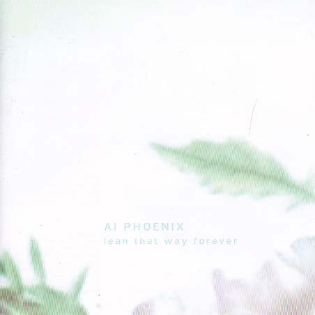 Cover for Ai Phoenix · Lean That Way Forever (CD) (2002)
