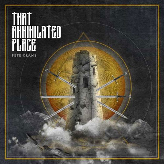 Cover for Pete Crane · That Annihilated Place (CD) (2020)