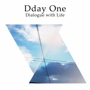 Cover for Dday One · Dialogue with Life (CD) [Japan Import edition] (2014)