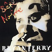 Cover for Bryan Ferry · Bete Noire (CD)