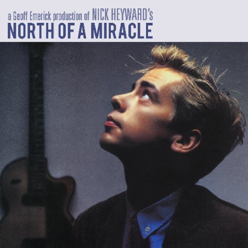 North Of A Miracle - Nick Heyward - Musik - CHERRY RED RECORDS - 5013929147423 - 18. oktober 2010