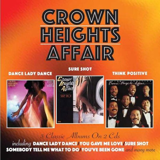 Crown Heights Affair · Dance Lady Dance/ Sure Shot/ Think Positive (CD) (2018)