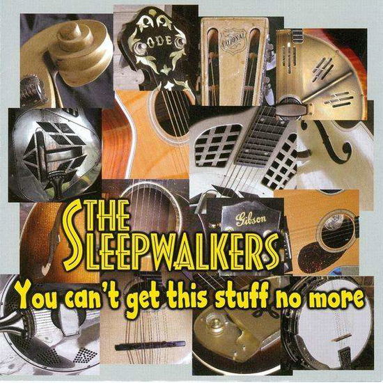 You Can't Get This Stuff No More - Sleepwalkers - Music -  - 5016700127423 - February 9, 2010