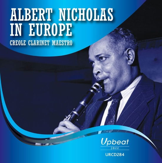 Cover for Albert Nicholas · In Europe - Creole Clarinet Maestro (CD) (2018)