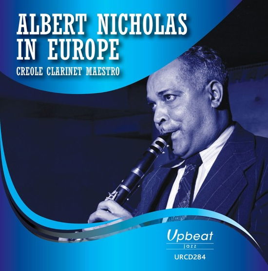 Albert Nicholas · In Europe - Creole Clarinet Maestro (CD) (2018)