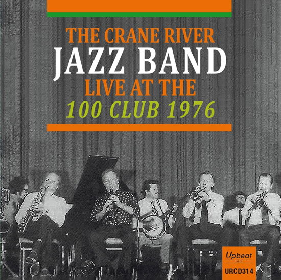 Cover for Crane River Jazz Band · Live At The 100 Club 1976 (CD) (2021)