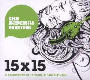 Cover for 15x15: Celebrating 15 Years of the Big Chill (CD) (2009)