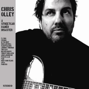 Cover for Chris Olley · A Streetcar Named Disaster (CD) (2010)
