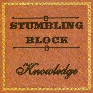 Cover for Knowledge · Stumbling Block (CD) (2016)