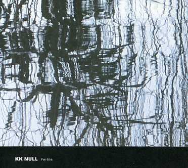 Cover for Kk Null · Fertile (CD) (2007)