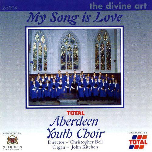 Cover for Aberdeen Youth Choir · My Songs Is Love (CD) (2004)