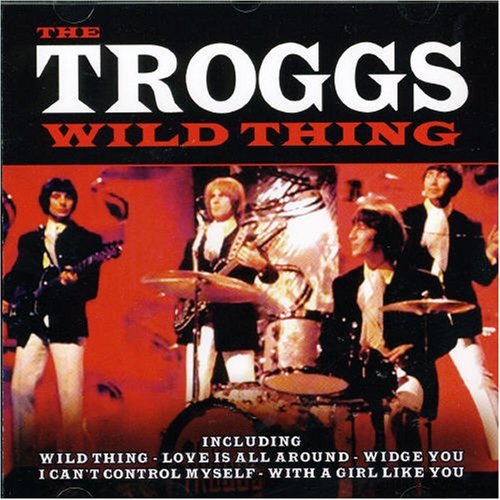 Cover for The Troggs · Wild Things - Legendary Icons (CD) (2019)