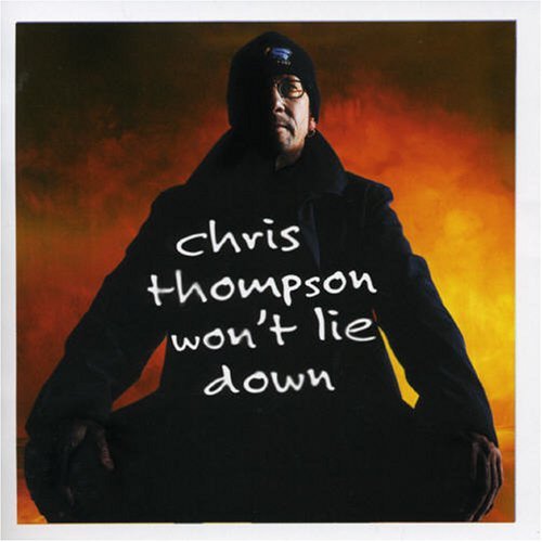 Won't Lie Down - Chris Thompson - Musik - EAGLE - 5034504118423 - 19. juni 2005