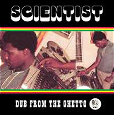 Cover for Scientist · Dub from the Ghetto (CD) (2019)