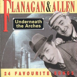 Underneath the Arches - Flanagan & Allen - Musikk - HALLMARK - 5050457036423 - 19. juni 2003