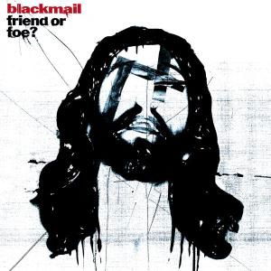 Cover for Blackmail · Friend or Foe? (Ger) (CD) (2003)