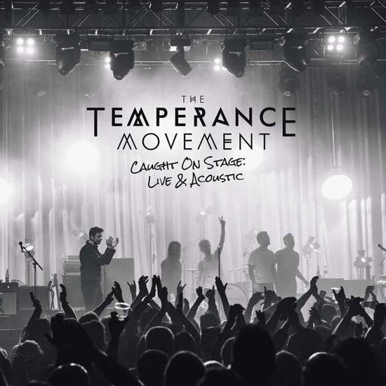 Caught on Stage - Live & Acoustic - The Temperance Movement - Muzyka - EARACHE RECORDS - 5055006565423 - 15 stycznia 2021