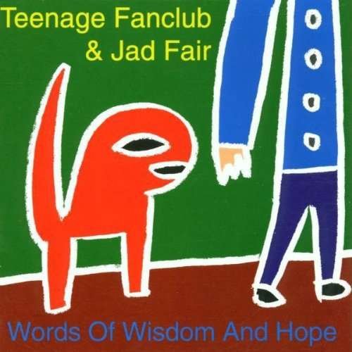 Teenage Fanclub & Jad Fair-words of Wisdom & Hope - Teenage Fanclub & Jad Fair - Musiikki - DOMINO - 5055019901423 - perjantai 8. tammikuuta 2010