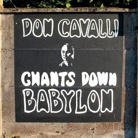 Don Cavalli · Chants Down Babylon (LP) (2023)