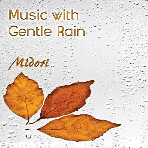 Cover for Midori · Music With Gentle Rain (CD) (2015)