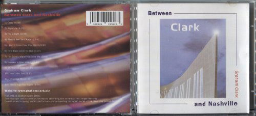 Cover for Graham Clark · Between Clark &amp; Nashville (CD) (2007)