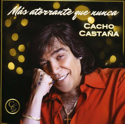 Mas Atorrante Que Nunca - Cacho Castana - Muzyka - EMI - 5099991793423 - 4 października 2010