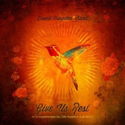 Cover for David Crowder · David Crowder-give Us Rest (CD) (2012)