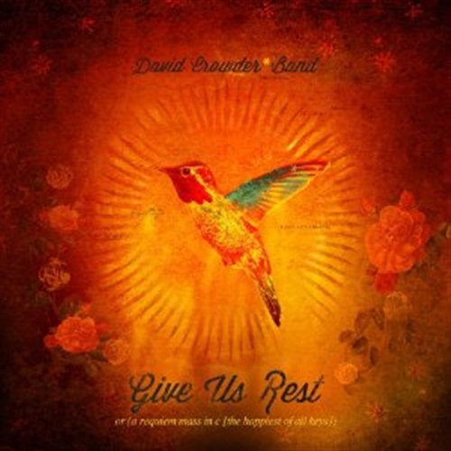 Give Us The Rest - David Crowder - Musik - ASAPH - 5099996785423 - 26. Januar 2012