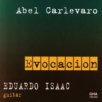 Evocacion - Carlevaro / Isaac - Musik - GHA - 5411707260423 - 16 april 2002