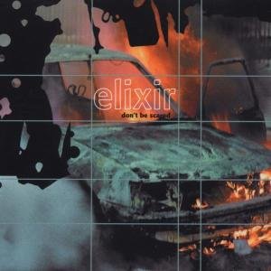 Cover for Elixir · DonT Be Scared (CD) (2003)