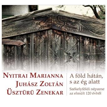 Cover for Nyitrai Marianna · A Fold Hatan, S Az Eg Alatt (CD) (2018)