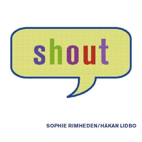 Shout - Rimheden, Sophie / Hakan Li - Music - MEMENTO MATERIA - 7392880008423 - May 5, 2017
