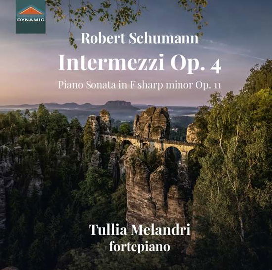 Cover for Tullia Melandri · Robert Schumann: Intermezzi Op. 4 / Piano Sonata in F sharp minor Op. 11 (CD) (2019)